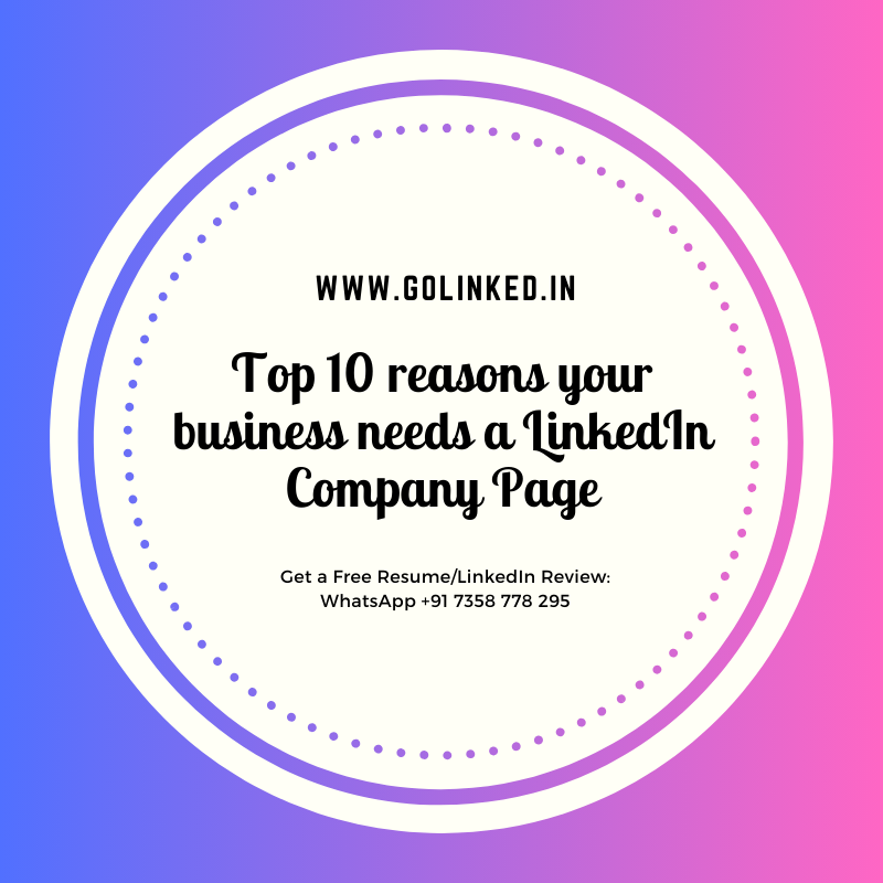Top 10 reasons your business needs a LinkedIn Company Page