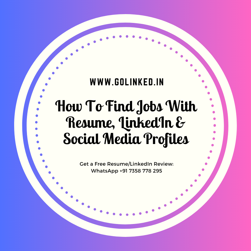 How To Find Jobs With Resume, LinkedIn & Social Media Profiles