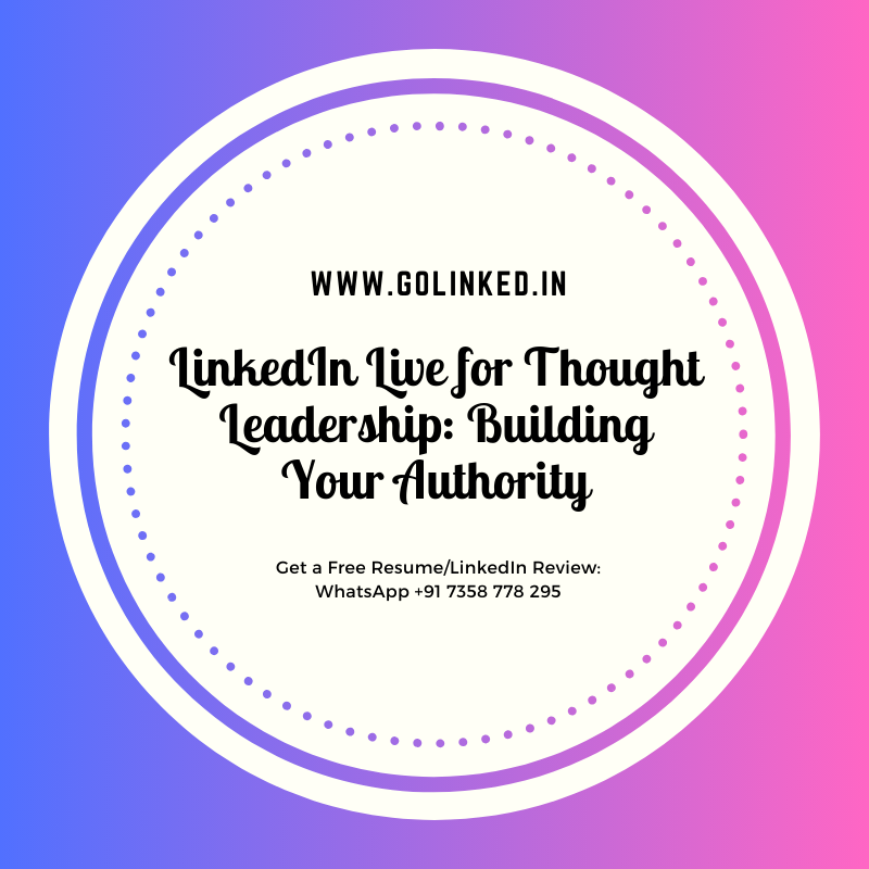 LinkedIn Live for Thought Leadership Building Your Authority