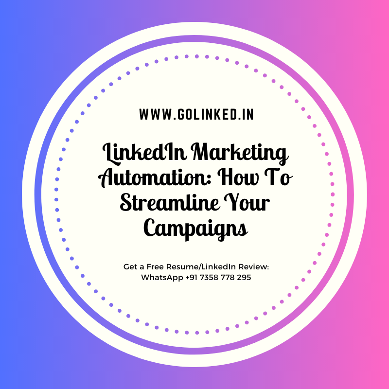 LinkedIn Marketing Automation How To Streamline Your Campaigns