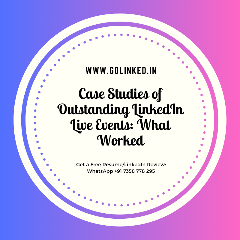 Case Studies of Outstanding LinkedIn Live Events: What Worked