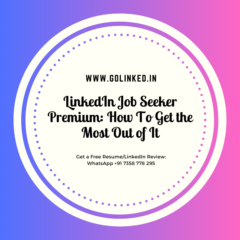 LinkedIn Job Seeker Premium How To Get the Most Out of It
