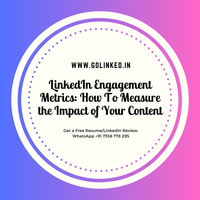 LinkedIn Engagement Metrics How To Measure the Impact of Your Content