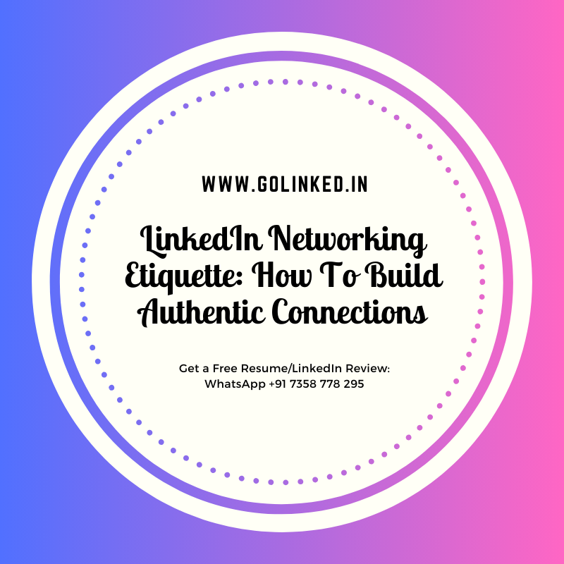 LinkedIn Networking Etiquette How To Build Authentic Connections