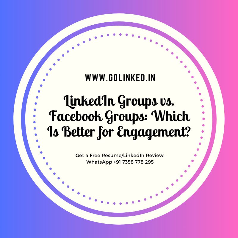LinkedIn Groups vs. Facebook Groups: Which Is Better for Engagement?